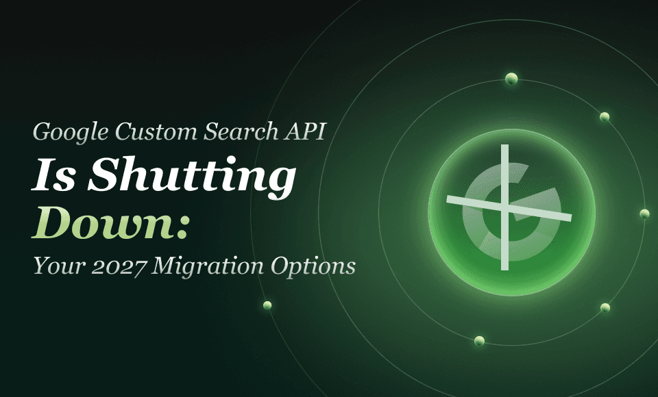 Google Custom Search API Is Shutting Down: Your Migration Options